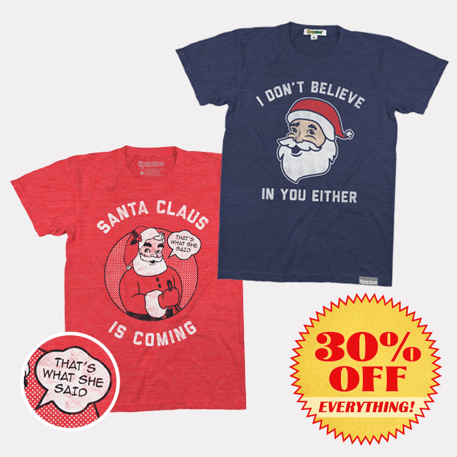 shop graphic shirts - men's don't believe you either and men's santa claus is coming tee