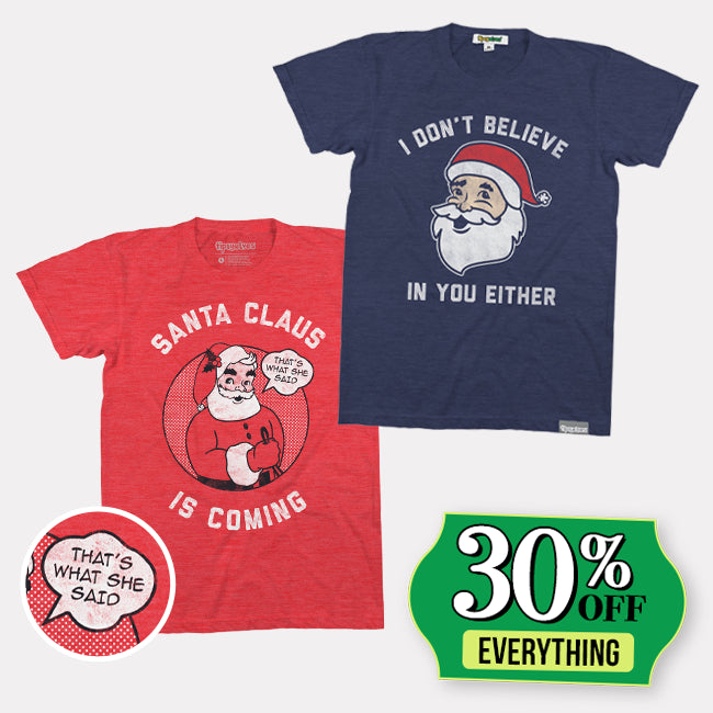 shop graphic shirts - men's don't believe you either tee and men's santa claus is coming tee